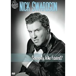 Nick Swardson: Seriously, Who Farted?