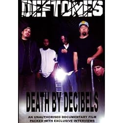 Deftones: Death By Decibels