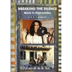 Breaking the Silence - Music in Afghanistan
