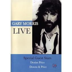 Gary Morris Live: Special Guest Stars Densie Price Downs & Price