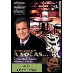 "A Solas..." Oscar Torre, actor
