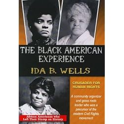 The Black American Experience: Ida B. Wells
