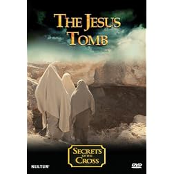 The Jesus Tomb - Secrets of the Cross