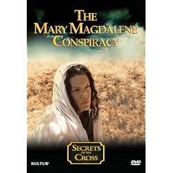 The Mary Magdalene Conspiracy - Secrets of the Cross