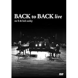 Mr. B & Bob Seeley: Back to Back Live