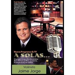 "A Solas..." Jaime Jorge, violinista