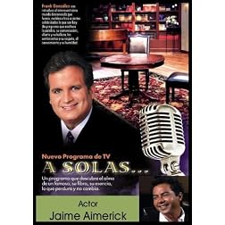 "A Solas..." Jaime Aymerick, actor