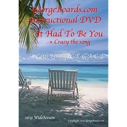 GeorgeBoards.com version It Had to be You plus Crazy the song