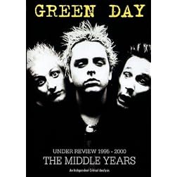 Green Day Under Review 1995 - 2000; The Middle Years