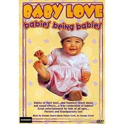 Baby Love: Babies Being Babies