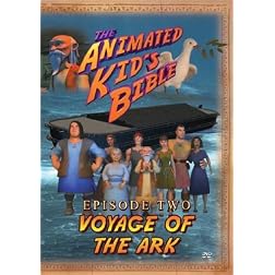 Animated Kids Bible: Voyage of the Ark