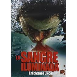 Sangre Iluminada / Enlightened Blood
