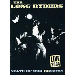The Long Ryders Live 2004: State of Our Re-Union
