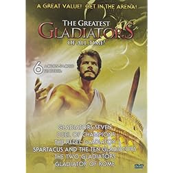 The Greatest Gladiators Of All Time