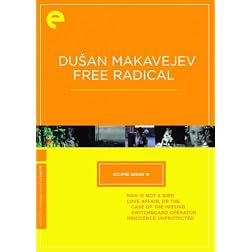 Eclipse Series 18: Dusan Makavejev- Free Radical