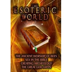 The Esoteric World: Ancient Worship of Bees, Sex in the Bible, Archeology, The God Gwyn