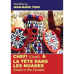 CHEF! and LA TETE DANS LES NUAGES (Chief! and Head in the Clouds)