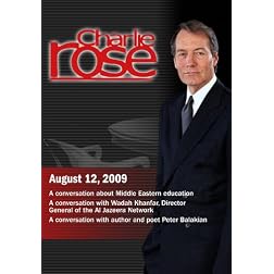 Charlie Rose -  Middle Eastern education /Wadah Khanfar /  Peter Balakian (August 12, 2009)