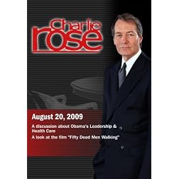 Charlie Rose - Obama's Leadership & Health Care /  Sir Ben Kingsley  (August 20, 2009)