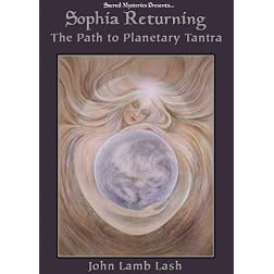 Sophia Returning: The Path to Planetary Tantra