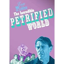 Fun With Flicks: The Incredible Petrified World