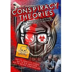Conspiracy Theories: Big Brother's Sinister Plot to Dominate Mankind