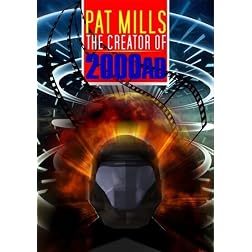 Pat Mills The Creator of 2000AD