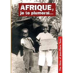 Afrique, je te plumerai... (Africa, I Will Fleece You)