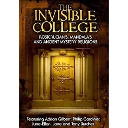 The Invisible College: Rosicrucians, Mandala's and Ancient Mystery Religions