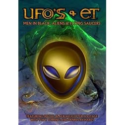 UFO's and ET's: Men In Black, Aliens and Flying Saucers