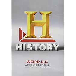 Weird U.S.: Weird Underworld