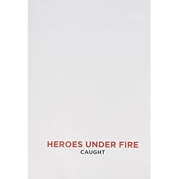 Heroes Under Fire: Caught In The Middle