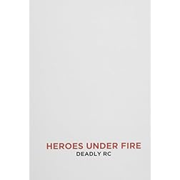 Heroes Under Fire: Deadly Reckoning