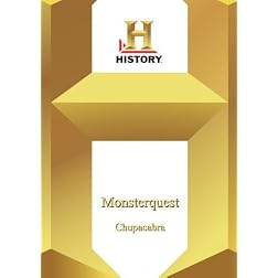 History --Monsterquest: Chupacabra