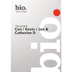 Bio --I Survived: Cari/ Kevin/ Joe & Catherine Dvd