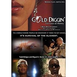 "GOLD DIGGIN': For Love of Money"