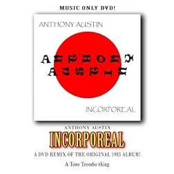 Anthony Austin INCORPOREAL (Music Only DVD)