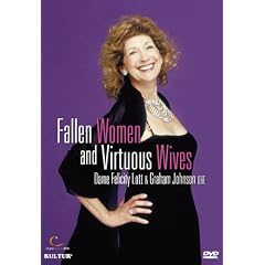 Felicity Lott in Concert - Fallen Women and Virtuous Wives