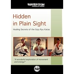 Hidden in Plain Sight:  Healing Secrets of the Goju Ryu Katas