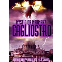 Cagliostro: Madman or Mystic?