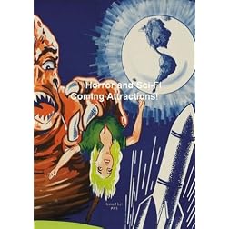 Horror and Sci-Fi Coming Attractions ! A Collection of Classic Movie Trailers