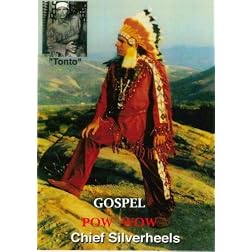 Gospel POW WOW Chief Silverheels