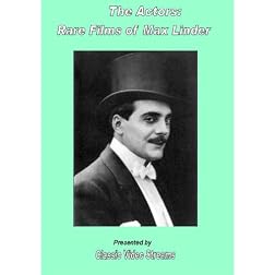 The Actors: Rare Films Of Max Linder