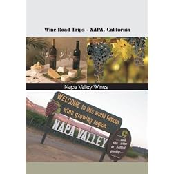 Wine Roads Trips Napa, California