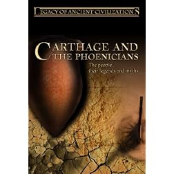 Legacy of Ancient Civilizations Carthage and the Phoenicians