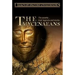 Legacy of Ancient Civilizations The Mycenaeans
