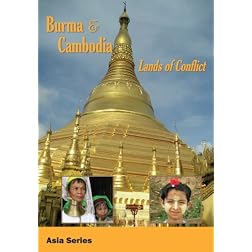 Burma & Cambodia Lands of Conflict
