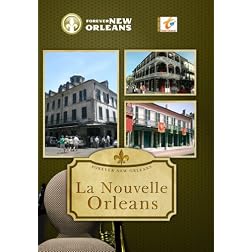 Forever New Orleans La Nouvelle Orleans