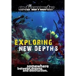 Extremists Exploring new Depths