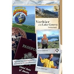 Passport to Adventure: Verbier and Lake Geneva Switzerland